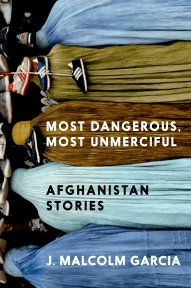 Most Dangerous, Most Unmerciful av J. Malcolm Garcia