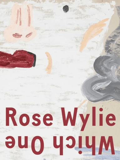 Rose Wylie: Which One av Rose Wylie