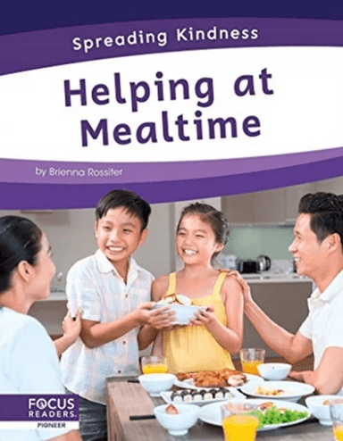 Spreading Kindness: Helping at Mealtime av Brienna Rossiter