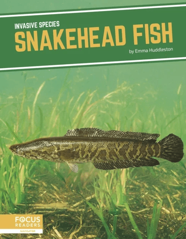 Invasive Species: Snakehead Fish av Emma Huddleston