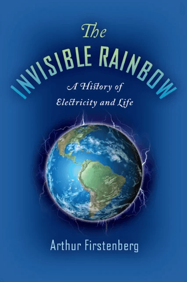 The Invisible Rainbow av Arthur Firstenberg