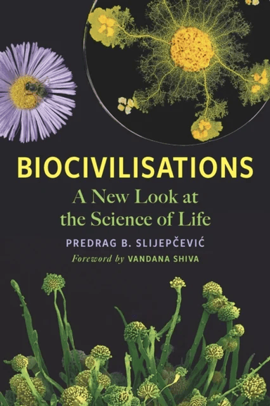 Biocivilisations av Predrag B. Slijepcevic