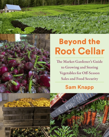 Beyond the Root Cellar av Sam Knapp