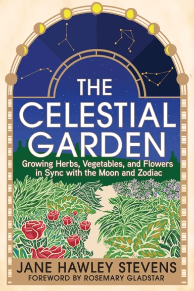 The Celestial Garden av Jane Hawley Stevens