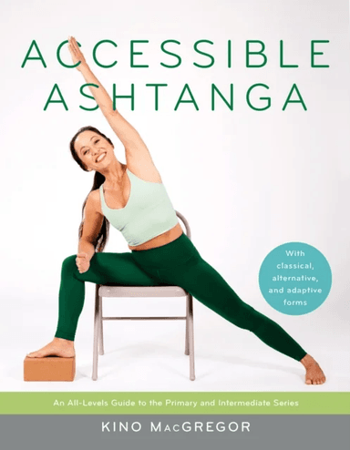Accessible Ashtanga av Kino MacGregor