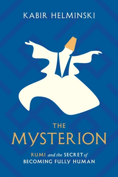 The Mysterion av Kabir Helminski