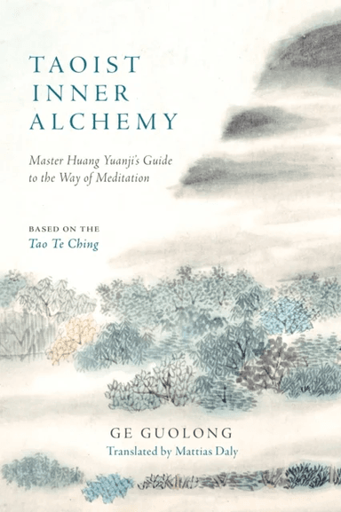 Taoist Inner Alchemy av Ge Guolong, Huang Yuanji