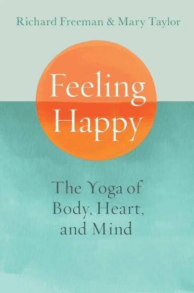 Feeling Happy av Richard Freeman, Mary Taylor