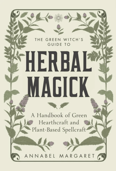 The Green Witch's Guide to Herbal Magick av Annabel Margaret