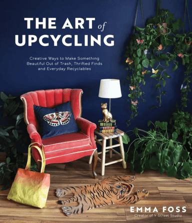 The Art of Upcycling av Emma Foss