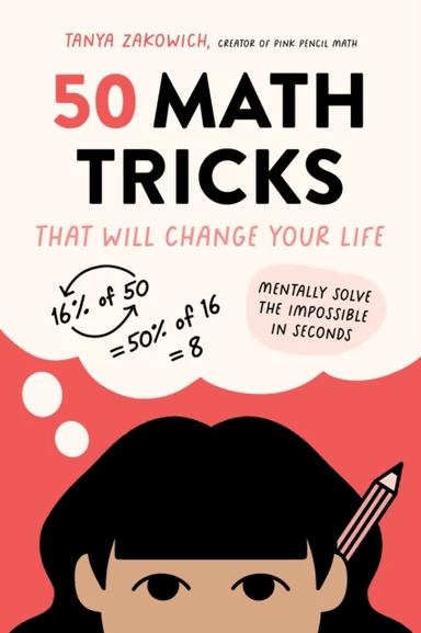 50 Math Tricks That Will Change Your Life av Tanya Zakowich