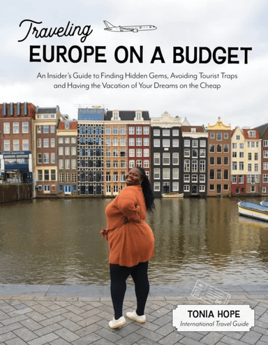 Traveling Europe on a Budget av Tonia Hope
