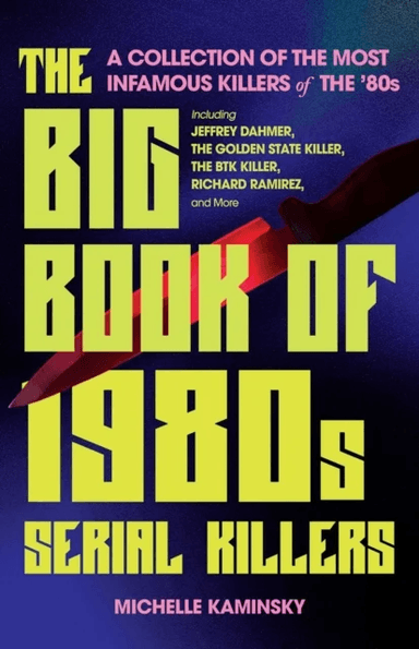 The Big Book Of 1980s Serial Killers av Michelle Kaminsky