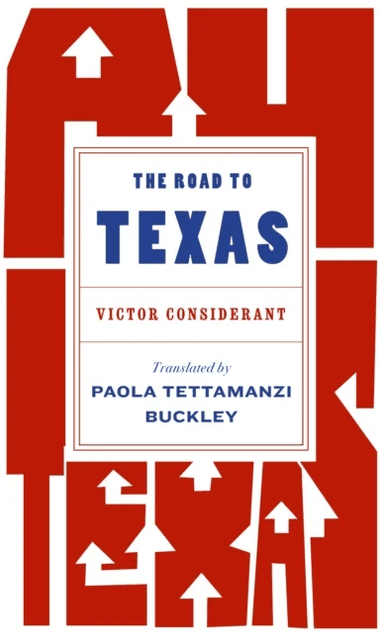 The Road to Texas av Victor Considerant