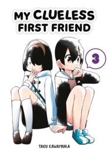 My Clueless First Friend 03 av Taku Kawamura