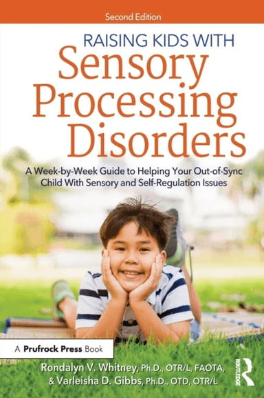 Raising Kids With Sensory Processing Disorders av Rondalyn V Whitney, Varleisha Gibbs, Rondalyn L. Whitney, OTD OTR/L Varleisha Gibbs