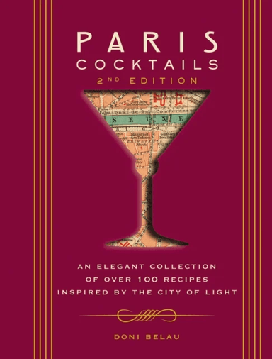 Paris Cocktails, Second Edition av Doni Belau