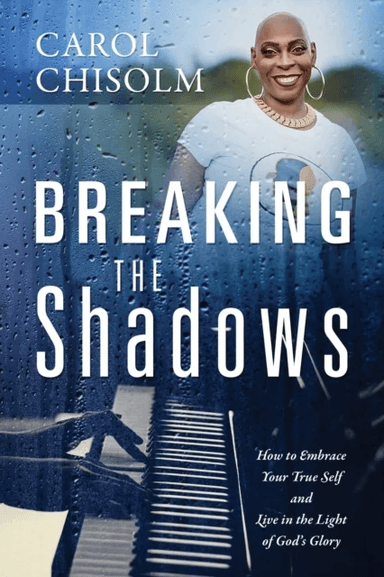 Breaking The Shadows av Carol Chisolm
