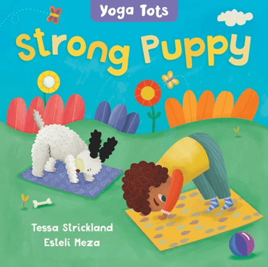 Yoga Tots: Strong Puppy av Tessa Strickland