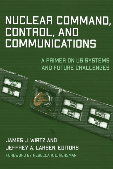 Nuclear Command, Control, and Communications
