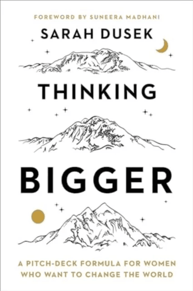 Thinking Bigger av Sarah Dusek