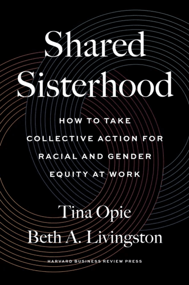 Shared Sisterhood av Tina Opie, Beth A. Livingston