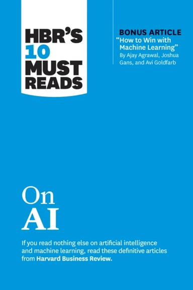 HBR's 10 Must Reads on AI av Harvard Business Review, Thomas H. Davenport, Marco Iansiti, Tsedal Neeley, Ajay Agrawal