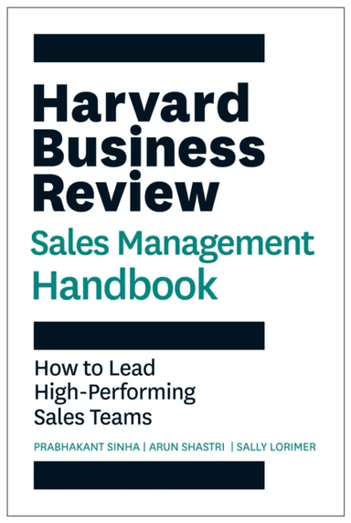 Harvard Business Review Sales Management Handbook av Prabhakant Sinha, Arun Shastri, Sally E. Lorimer