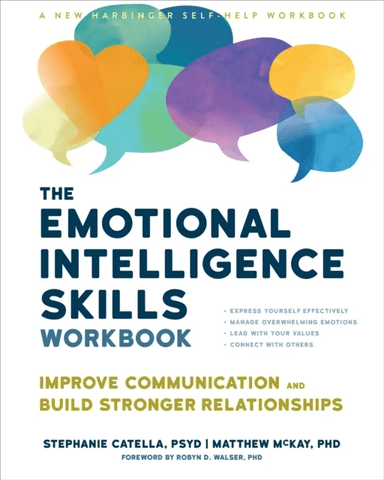 The Emotional Intelligence Skills Workbook av Matthew McKay, Stephanie Catella