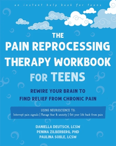 The Pain Reprocessing Therapy Workbook for Teens av Aliza Zilberberg, Daniella Deutsch, Paulina Soble, Penina Zilberberg