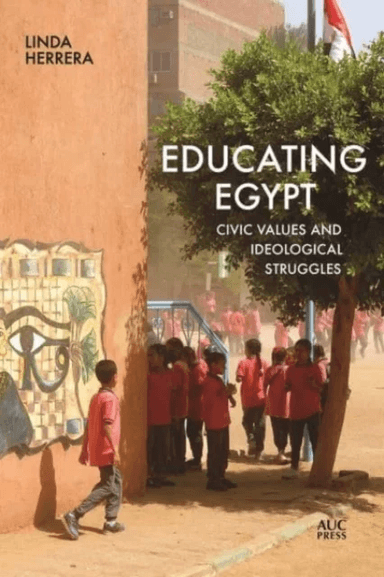 Educating Egypt av Linda Herrera