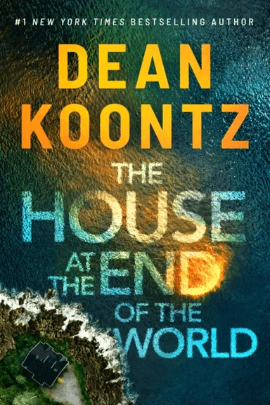 The House at the End of the World av Dean Koontz