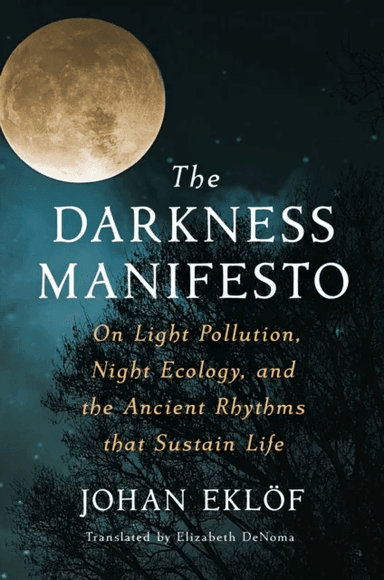 The Darkness Manifesto av Johan Eklöf