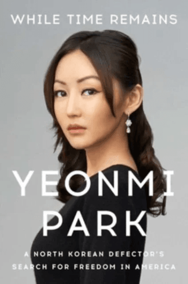 While Time Remains av Yeonmi Park