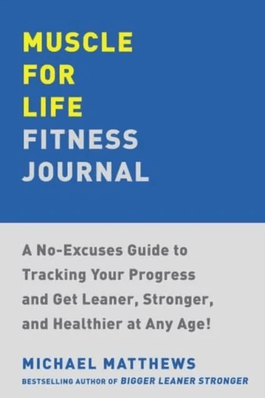 Muscle for Life Fitness Journal av Michael Matthews