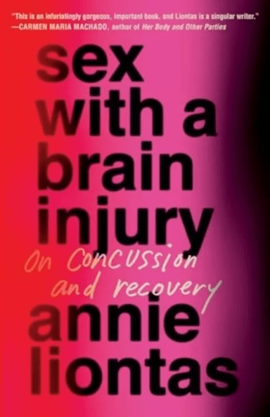 Sex with a Brain Injury av Annie Liontas