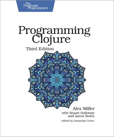 Programming Clojure : Pragmatic Programmers av Alex Miller
