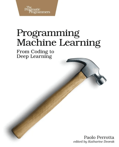 Programming Machine Learning av Paolo Perrotta