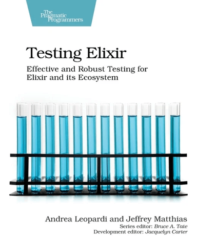 Testing Elixir av Andrea Leopardi, Jeffrey Matthias