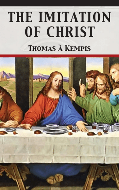 The Imitation of Christ av Thomas A Kempis