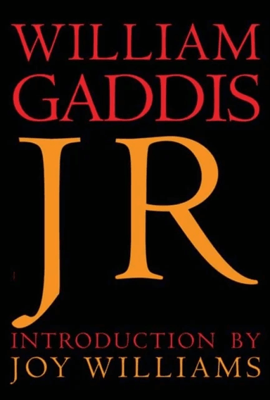 J R av William Gaddis, Joy Williams