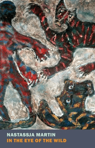 In the Eye of the Wild av Nastassja Martin, Sophie R. Lewis