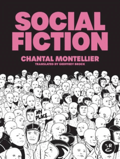 Social Fiction av Chantal Montellier, Geoffrey Brock