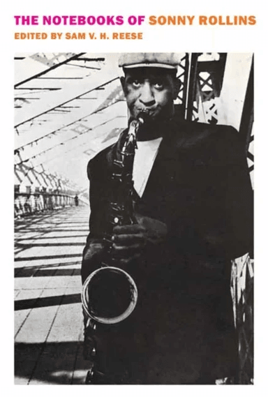 The Notebooks of Sonny Rollins av Sonny Rollins, Sam V. H. Reese