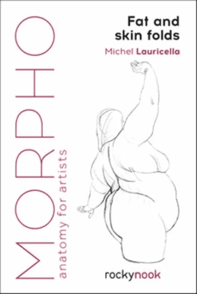 Morpho: Fat and Skin Folds av Michel Lauricella