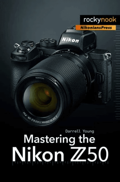 Mastering the Nikon Z50 av Darrell Young