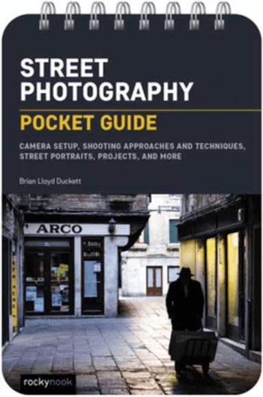 Street Photography: Pocket Guide av Brian Lloyd Duckett