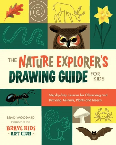 The Nature Explorer's Drawing Guide for Kids av Brad Woodard, Krystal Woodard
