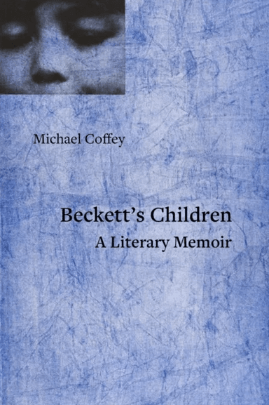 My Beckett, My Howe, My Son av Michael Coffey