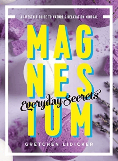 Magnesium: Everyday Secrets av Gretchen Lidicker